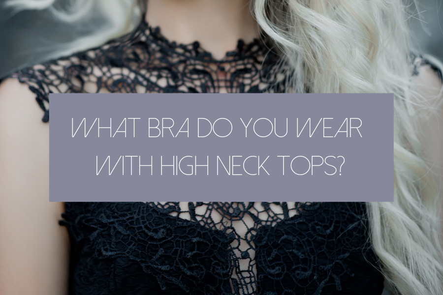 best bra for high neck dress